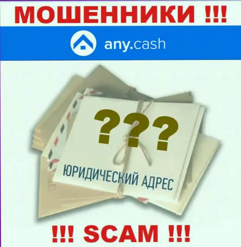 AnyCash - это internet-мошенники, решили не представлять никакой информации по поводу их юрисдикции