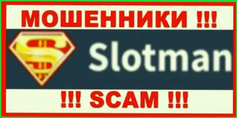 SlotMan - это ЛОХОТРОНЩИКИ !!! SCAM !