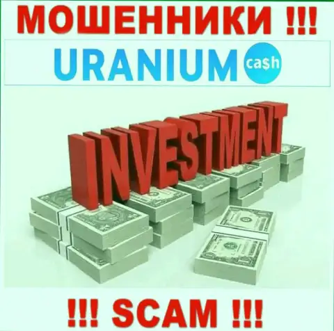 С Uranium Cash, которые промышляют в области Инвестиции, не подзаработаете - это разводняк