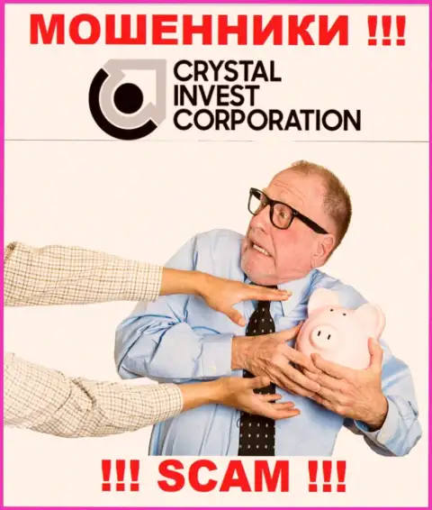 CrystalInvestCorporation пообещали отсутствие рисков в сотрудничестве ? Имейте ввиду - это РАЗВОДНЯК !!!