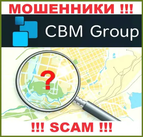 CBM Group - это интернет мошенники, решили не показывать никакой информации относительно их юрисдикции